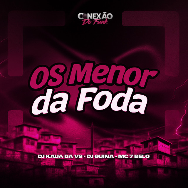 Os Menor da Foda