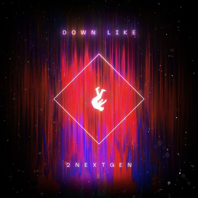 Обкладинка: Down Like — 2NextGen