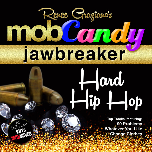 Renee Graziano's Mob Candy Jawbreaker: Hard Hip Hop cover art