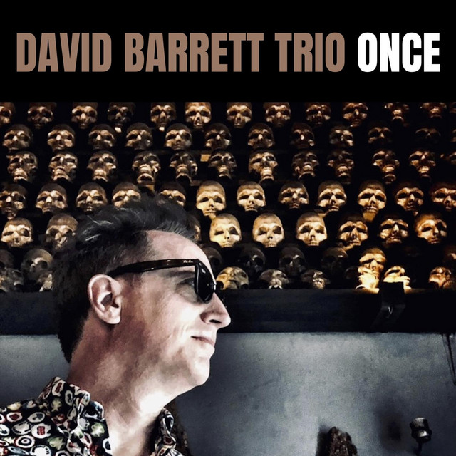 Once - Single by David Barrett Trio | Spotify