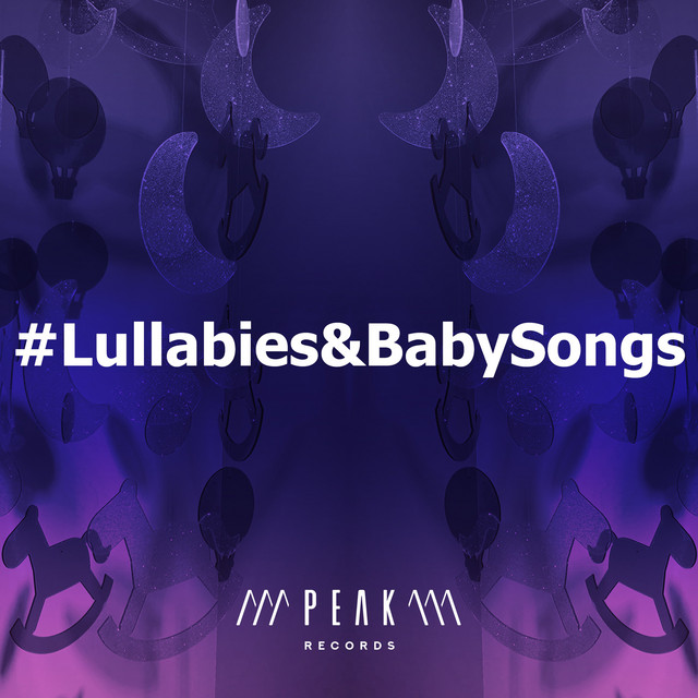 #Lullabies&BabySongs - Album by Baby Songs & Lullabies For Sleep | Spotify