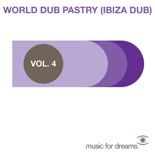 Music for Dreams Presents World Dub Pastry (Ibiza Dub) Vol. 4 cover