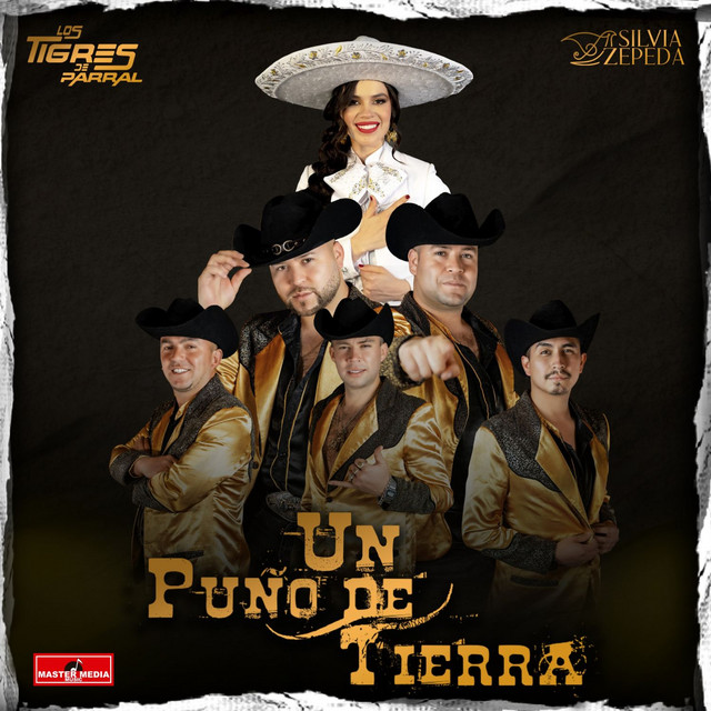 Los Tigres de Parral & Silvia Zepeda - Un Puño de Tierra