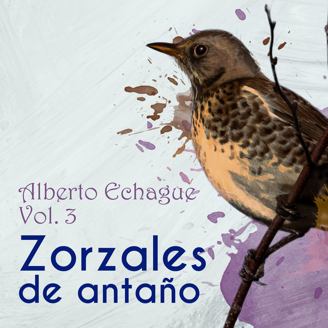 Zorzales de Antaño / Alberto Echague Vol. 3 cover