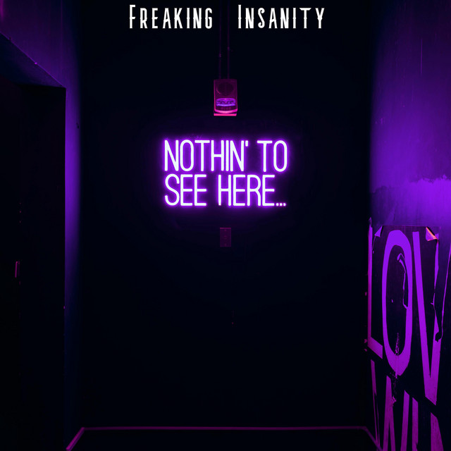 Freaking Insanity
