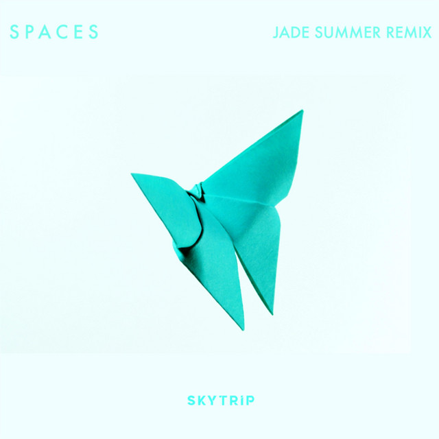 Spaces (Jade Summer Remix)