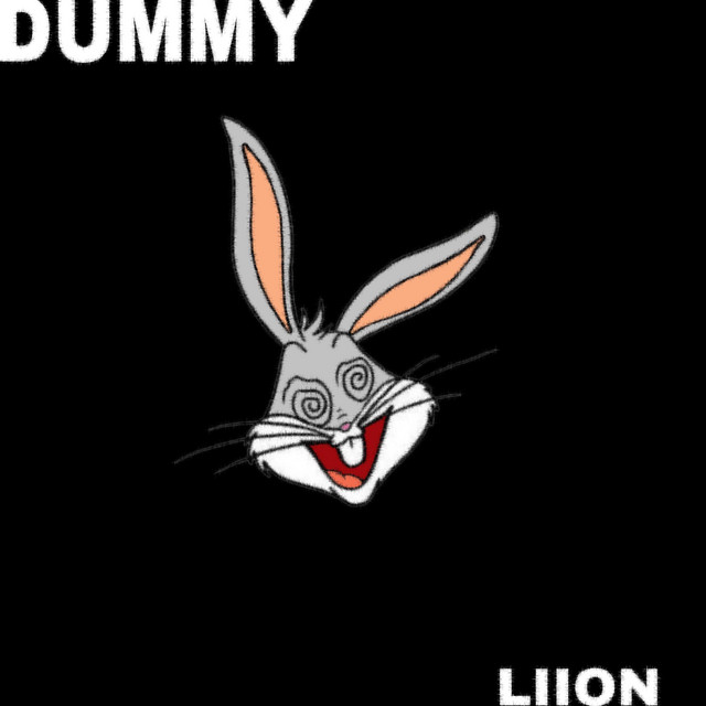 DUMMY - Single by LIION THA RAPPER | Spotify