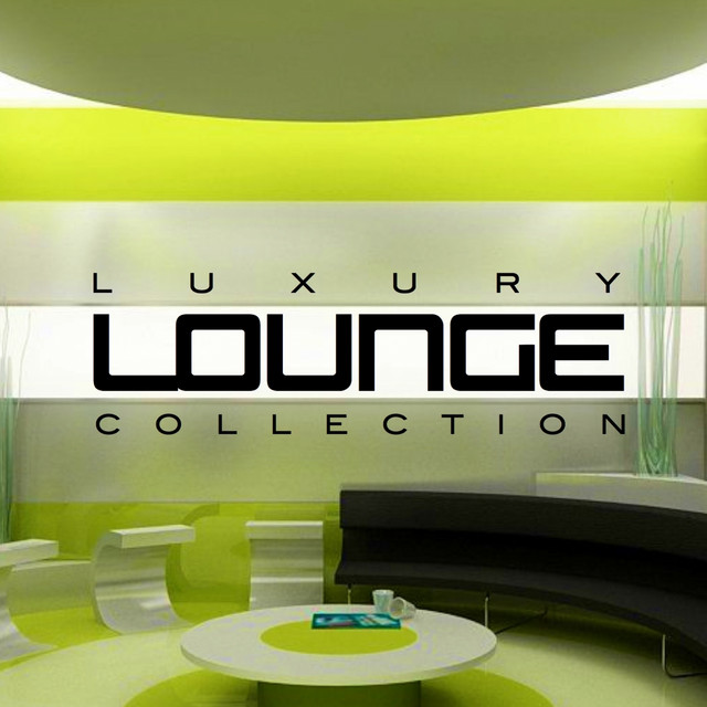 Luxury Lounge Collection (The Best Luxury Lounge e Chillout Collection) cover art