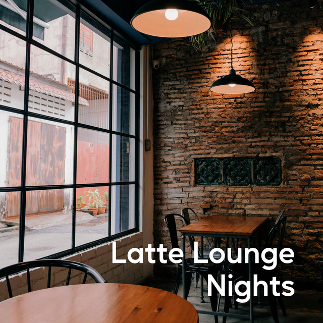 Latte Lounge Nights