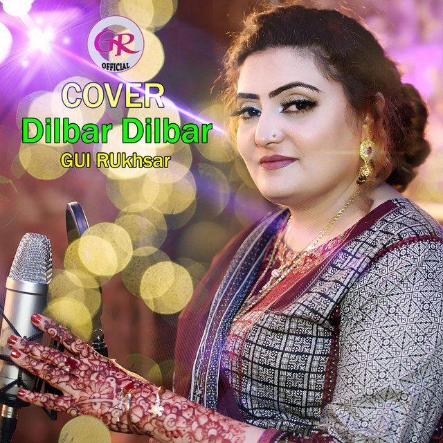 Dilbar Dilbar - Single by Gul Rukhsar | Spotify