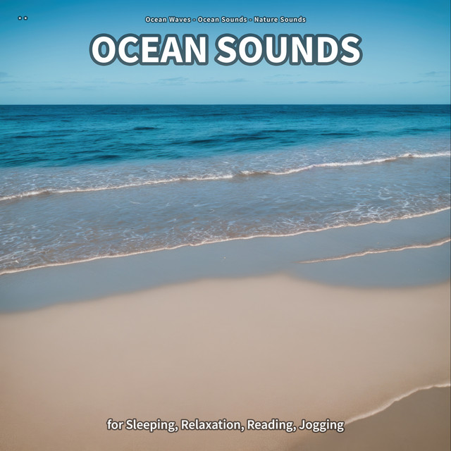 ** Ocean Sounds for Sleeping, Relaxation, Reading, Jogging cover art