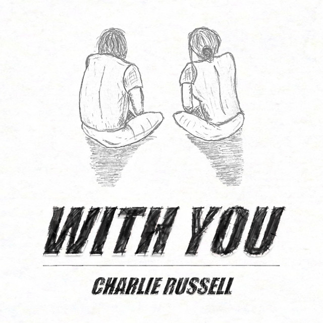With You - Single by Charlie Russell | Spotify