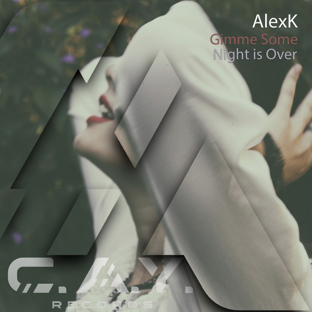 Обкладинка AlexK — Gimme Some, Night Is Over