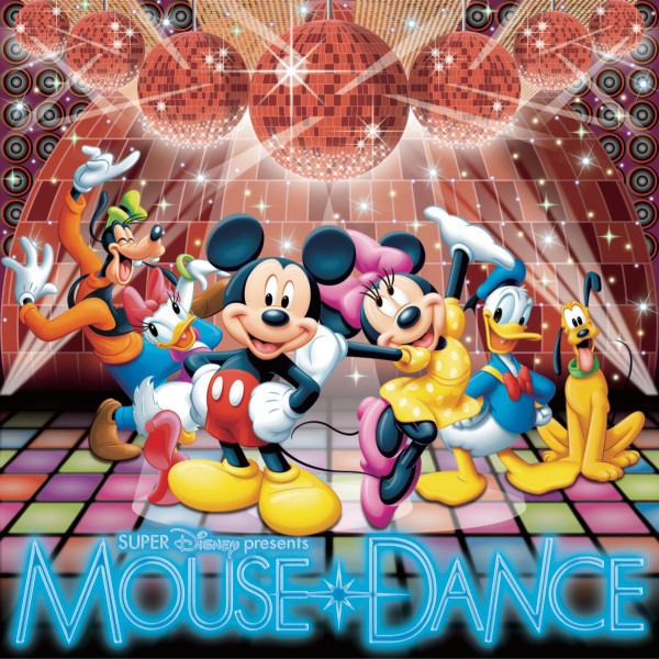 SUPER DISNEY presents MOUSE☆DANCE - Compilation by Various