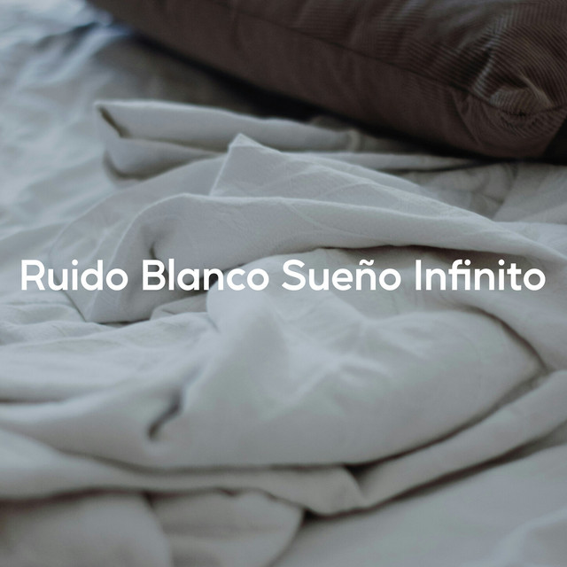 Ruido Blanco Sueño Infinito