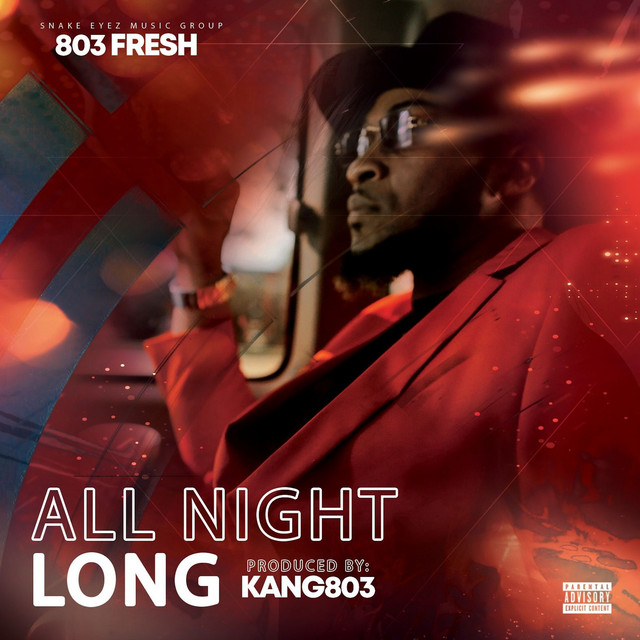 All Night Long - song and lyrics by 803Fresh | Spotify