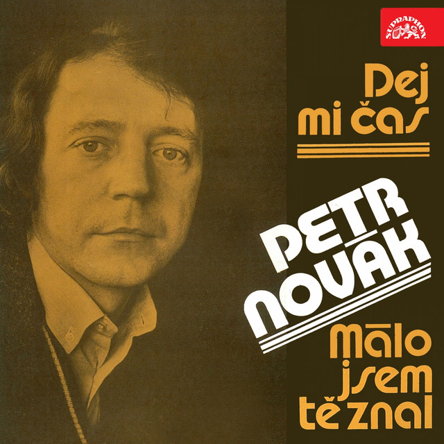 Dej Mi Čas, Málo Jsem Tě Znal