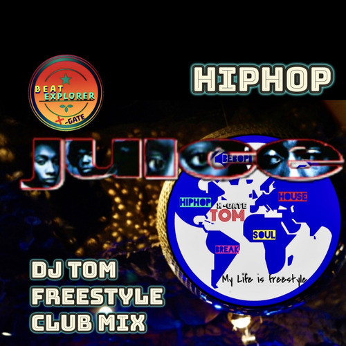 JUICE (Gangsta rap) DJ TOM Freestyle Club Mix - song and lyrics by