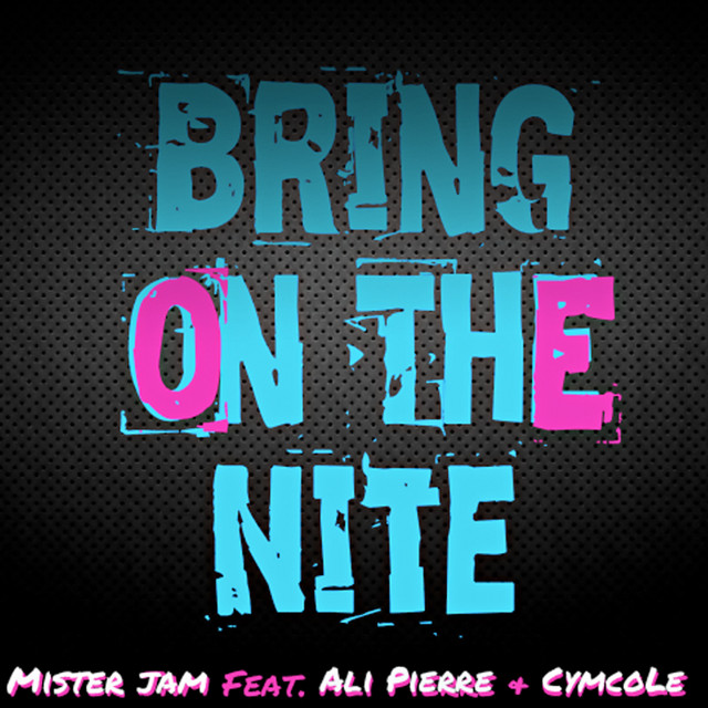 Bring On The Nite (feat. Ali Pierre & Cymcolé) cover art