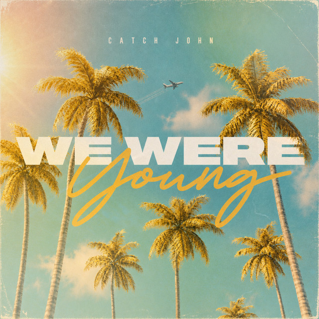 We Were Young