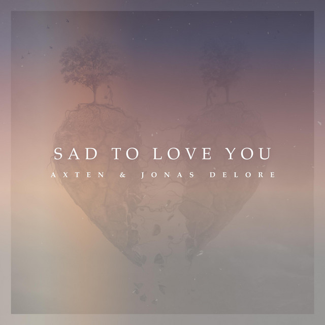 Sad To Love You
