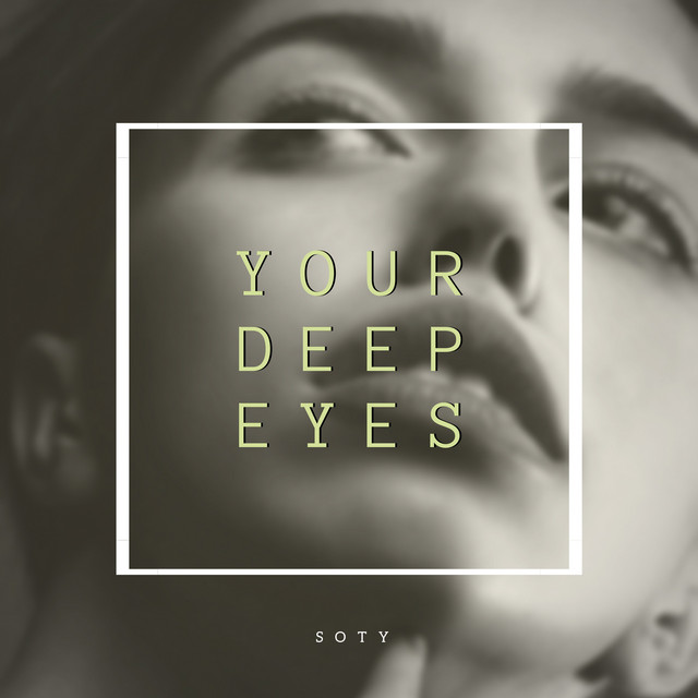Обкладинка: Your Deep Eyes — Soty
