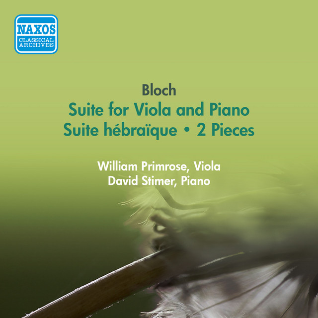 Bloch, E.: Suite for Viola and Piano / Suite Hebraique / 2 Pieces (Primrose) (1956) cover art