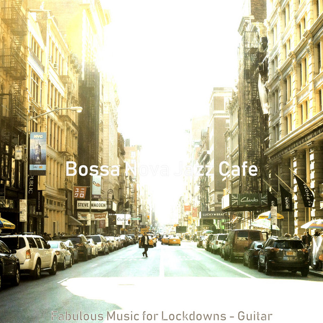 Fabulous Music for Lockdowns - Guitar - Album by Bossa Nova Jazz Cafe ...