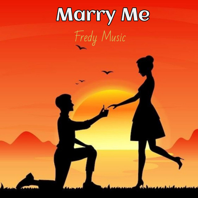 Marry Me - Single by Fredy Music | Spotify