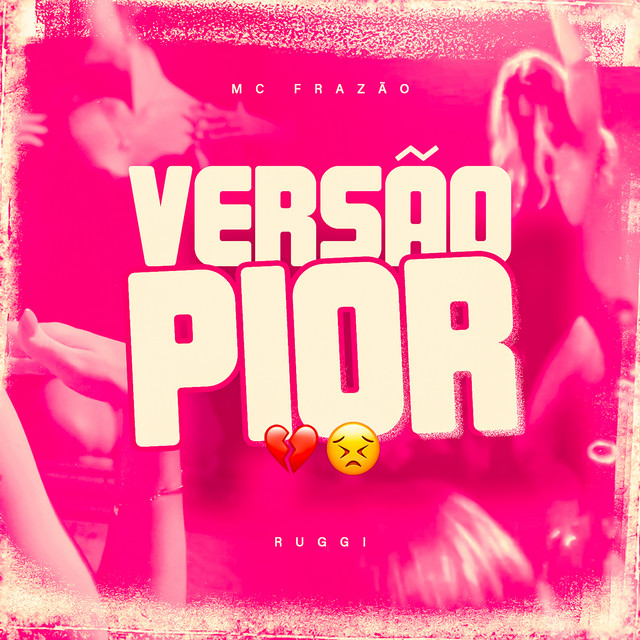 Versão Pior