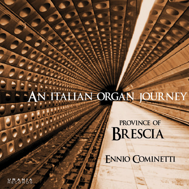 An Italian Organ Journey - Province of Brescia
