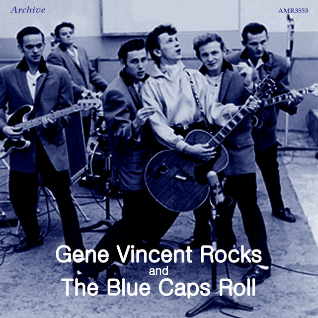 Gene Vincent Rocks and the Blue Caps Roll - Compilation by Gene