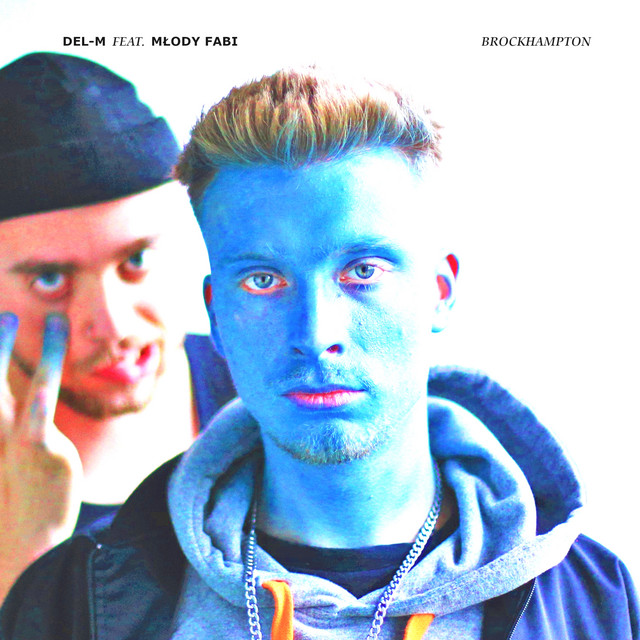 BROCKHAMPTON - Single by Del-M | Spotify