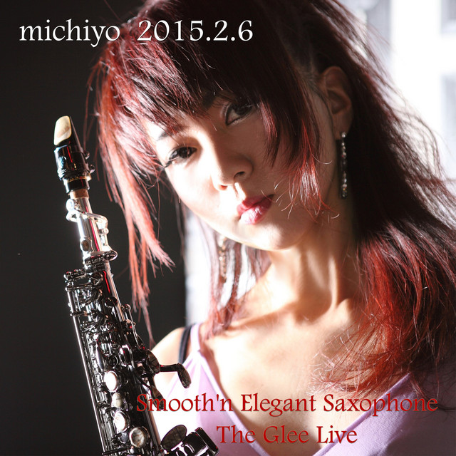 michiyo 2015.2.6 Smooth'n Elegant Saxophone TheGlee Live cover art