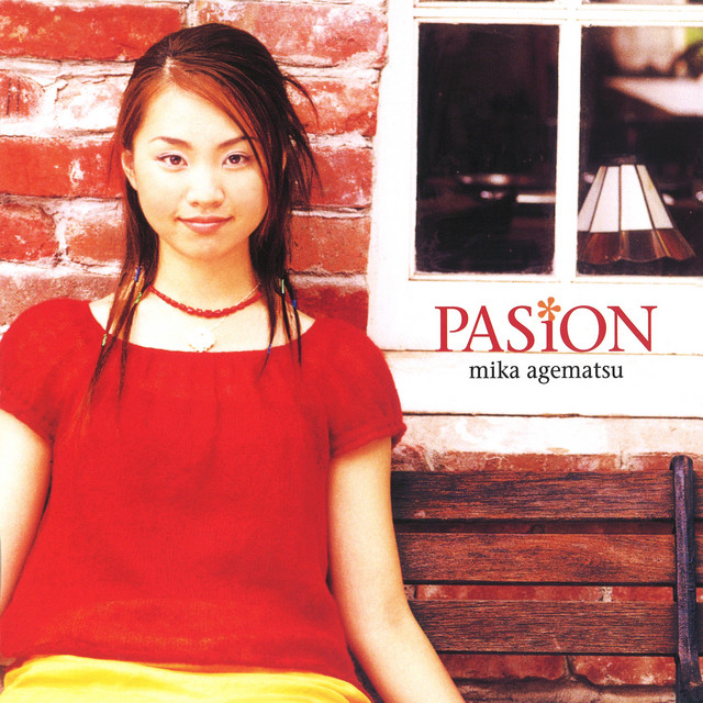 その他 MikaAgematsuPASION PASION - Album by Mika Agematsu | Spotify