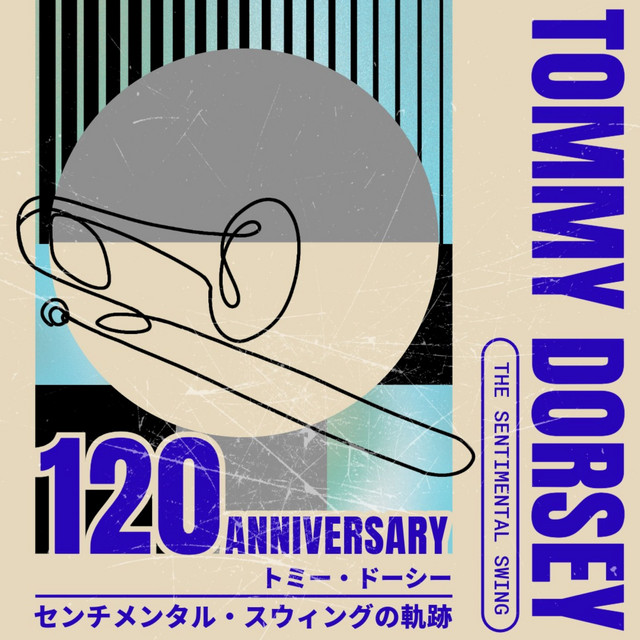 トミー・ドーシー生誕120年 センチメンタル・スウィングの軌跡