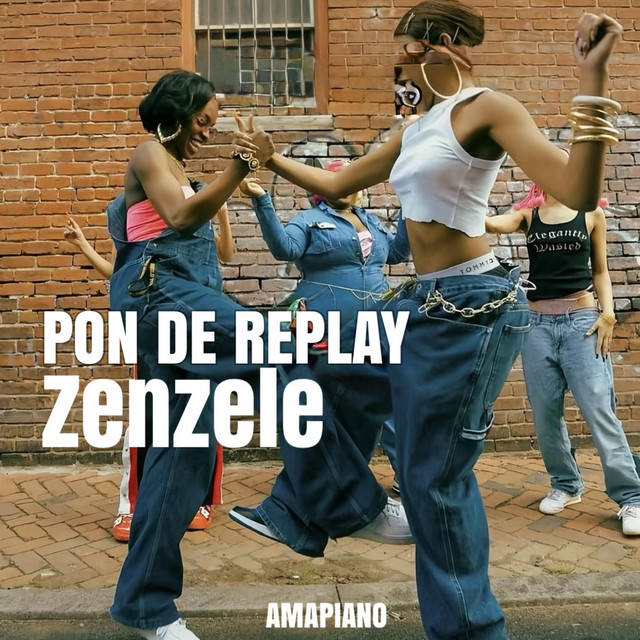 Pon De Replay X Zenzele Amapiano cover art