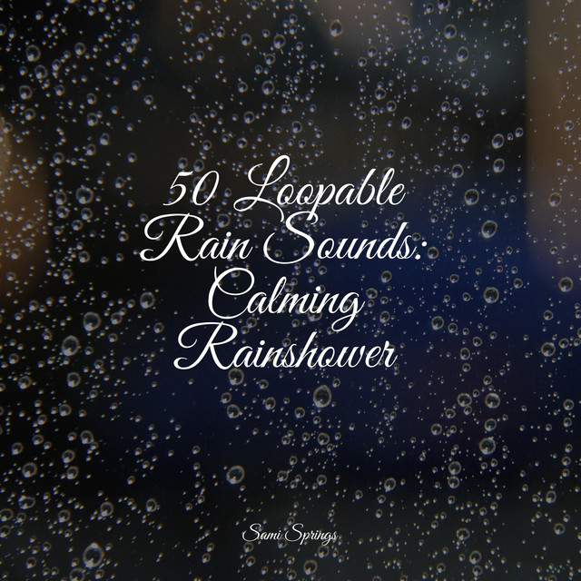 50 Rain Sounds for Stress Relieving Meditation - Album by Serenity Spa ...