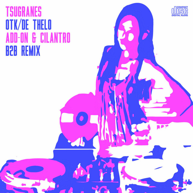 Otk/De Thelo - Add-on & Cilantro b2b Remix