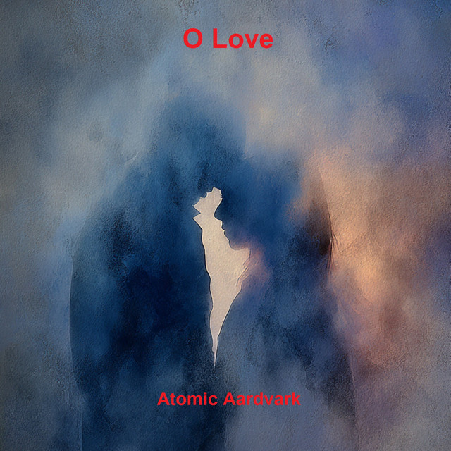 Atomic Aardvark – O Love