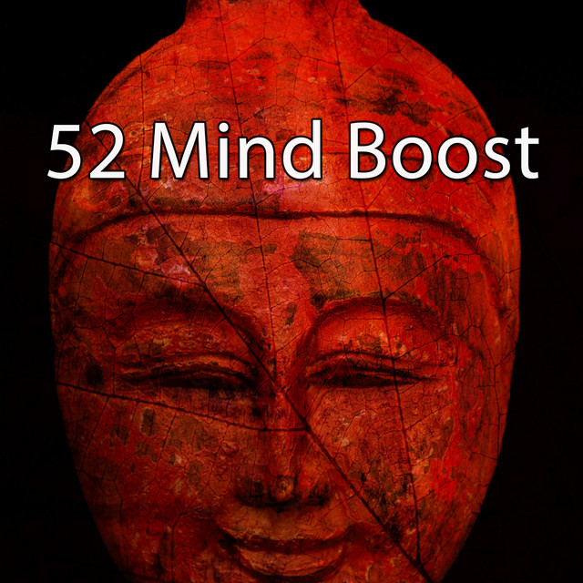 52 Mind Boost - Album by Japanese Relaxation and Meditation | Spotify