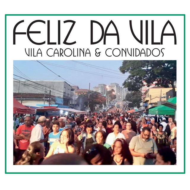 Vila Carolina e Convidados