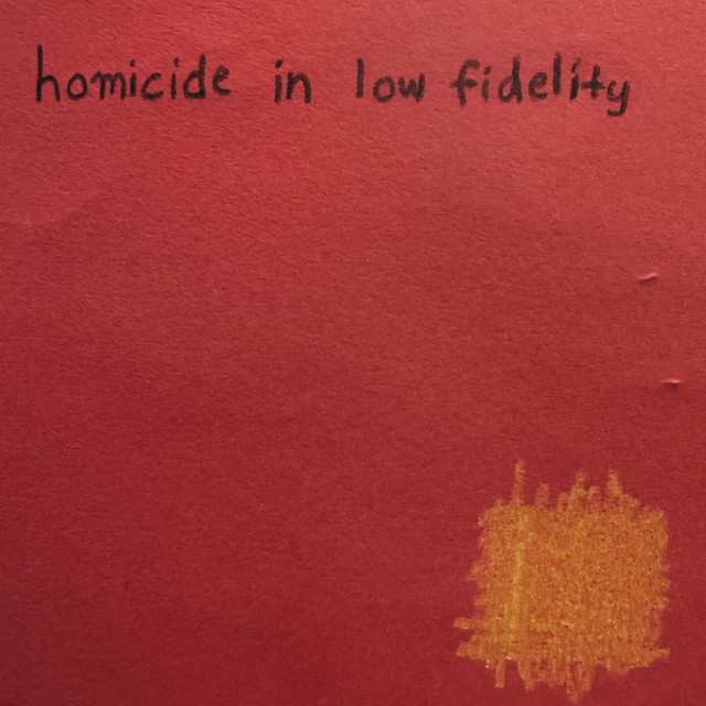 Homicide in low fidelity cover art