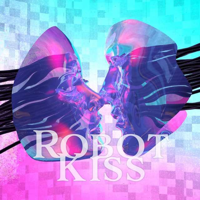 Robot Kiss cover art