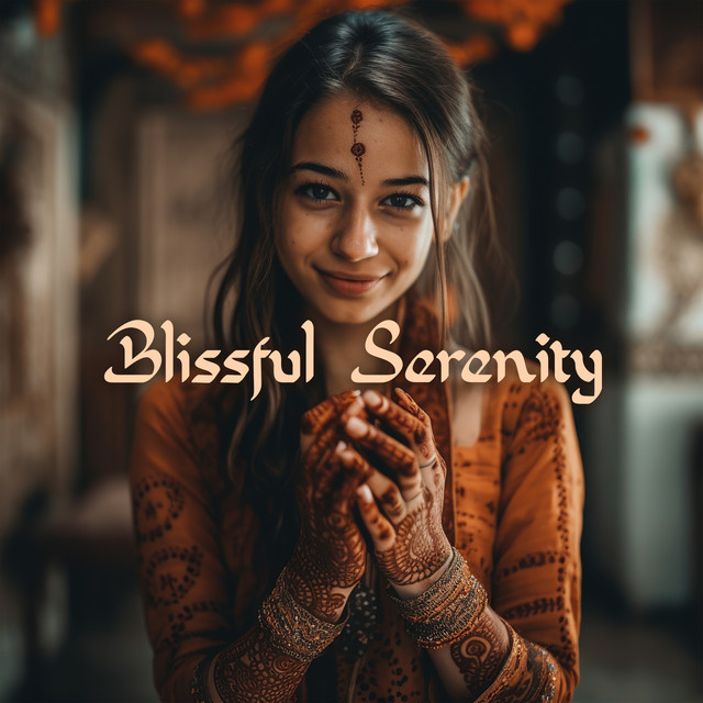 Blissful Serenity: Total Relaxation, Hindu Instrumental Music, Peaceful Nature