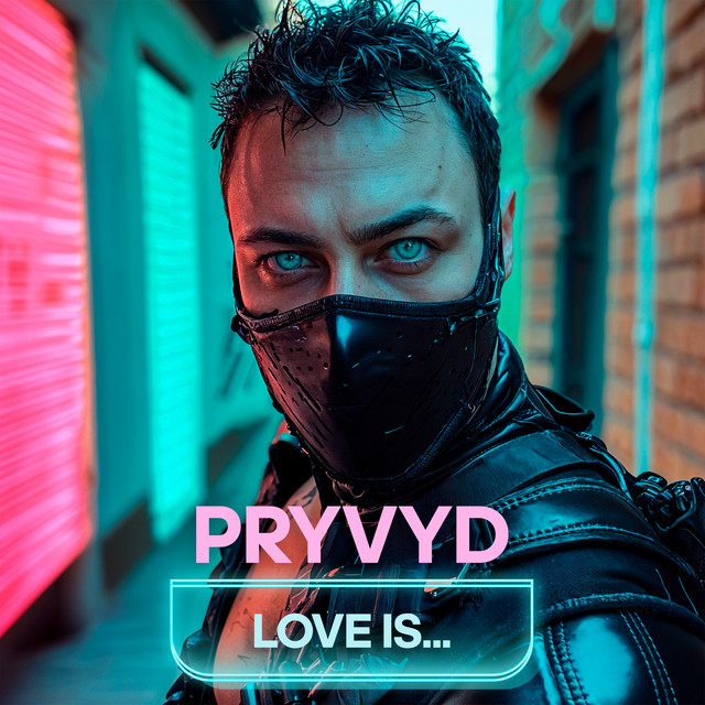 Обкладинка PRYVYD — Love Is...