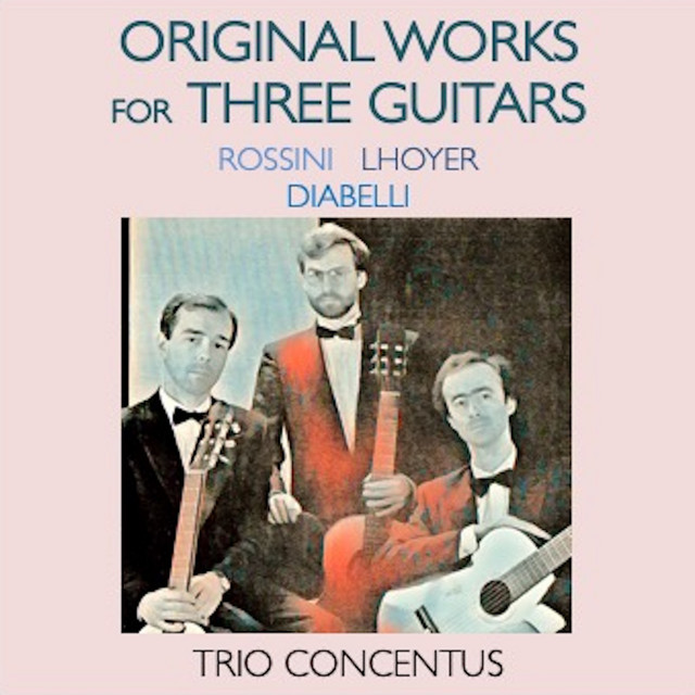 Rossini, Lhoyer, Diabelli: Original Works for Three Guitars cover art