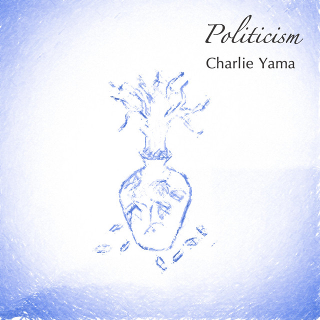 Album cover for Politicism by Charlie Yama