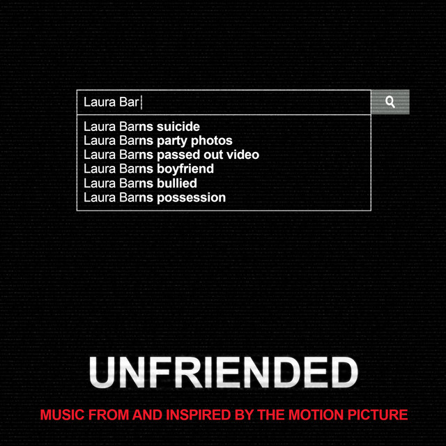 Unfriended (Music from and Inspired by the Motion Picture) cover art