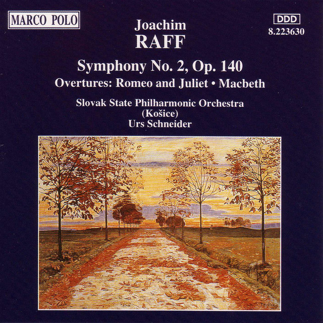 Raff: Symphony No. 2 / Macbeth / Romeo and Juliet